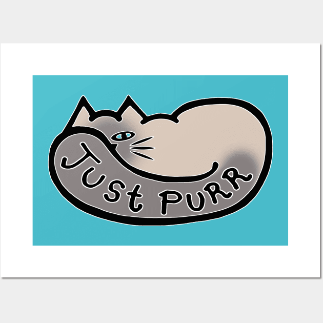 JUST PURR, Siamese Cat Wall Art by RawSunArt